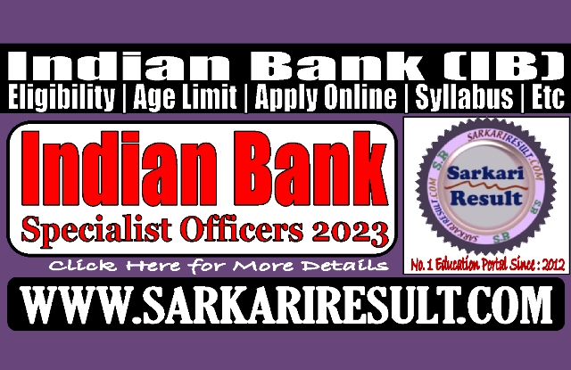 Sarkari Result Indian Bank SO Recruitment 2023