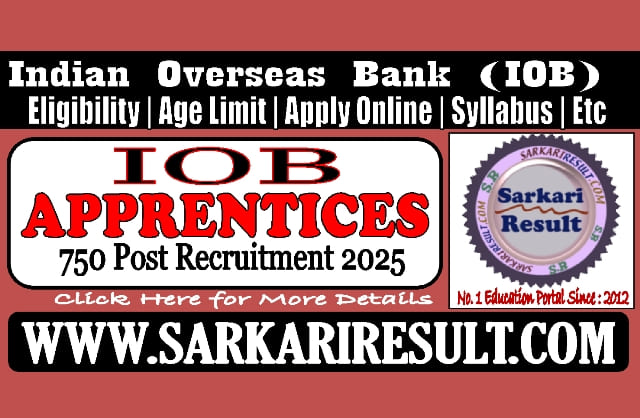 Sarkari Result Indian Overseas Bank Apprentices Online Form 2025