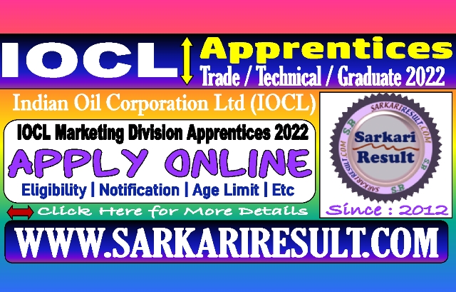 Sarkari Result IOCL Marketing Division Apprentice 2022