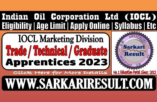 Sarkari Result IOCL Trade Apprentices Online Form 2023