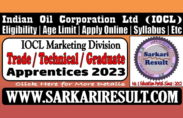 IOCL Marketing Division Various Trade Apprentices Online Form 2023
