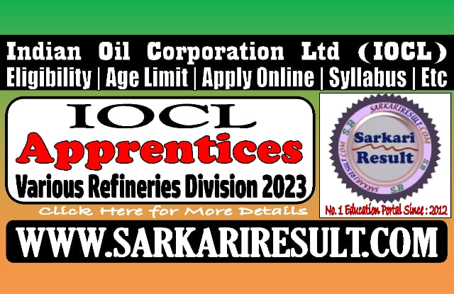 Sarkari Result IOCL Apprentices Online Form 2023