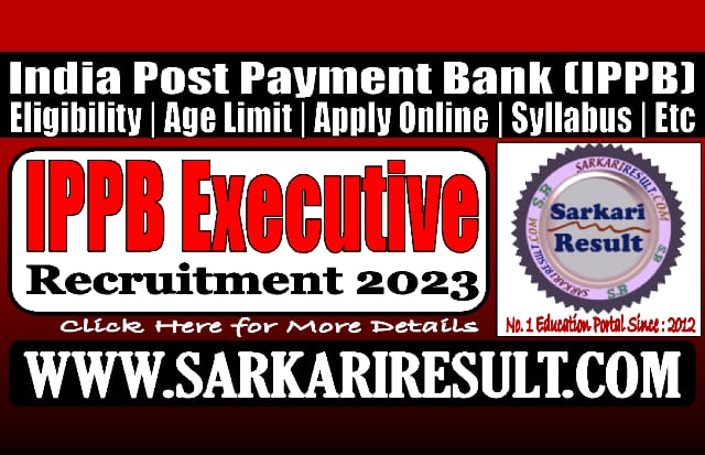 Sarkari Result India Post Executive Recruitment 2023