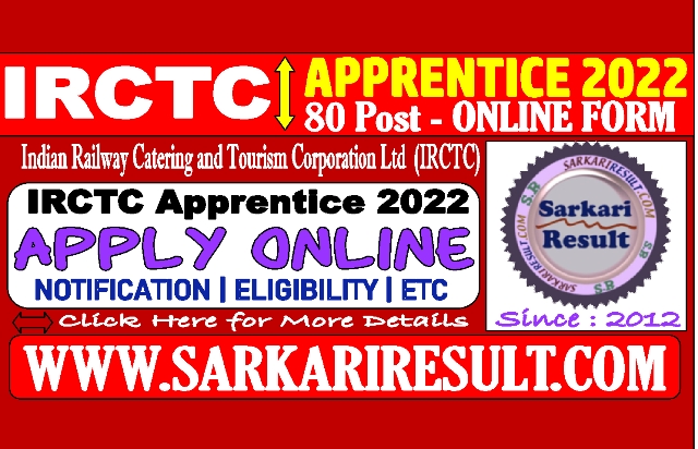 Sarkari Result IRCTC Apprentice Online Form 2022
