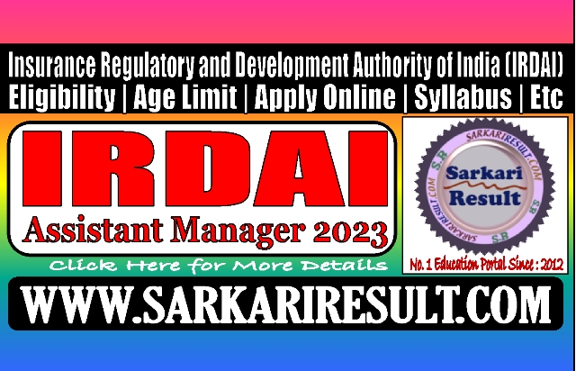 Sarkari Result IRDAI Assistant Manager Recruitment 2023
