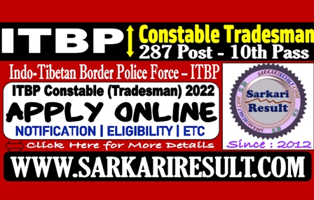 ITBP Constable Tradesman Online Form 2022 for 287 Post