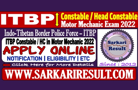 Sarkari Result ITBP Constable Motor Mechanic Online Form 2022