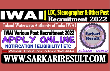 Sarkari Result IWAI Various Post Recruitment 2022
