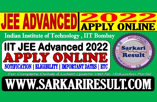 Sarkari Result IIT JEE Advanced Admission