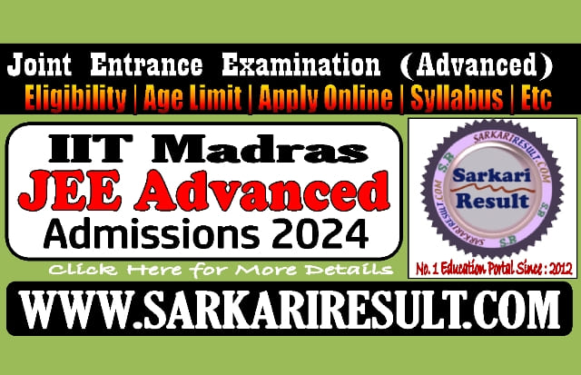 Sarkari Result IIT JEE Advanced Online Form 2024