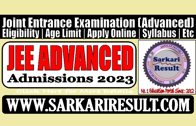 Sarkari Result JEE Advanced 2023 Online Form 2023