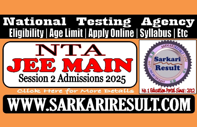 Sarkari Result JEEMAIN 2025 Session II Online Form