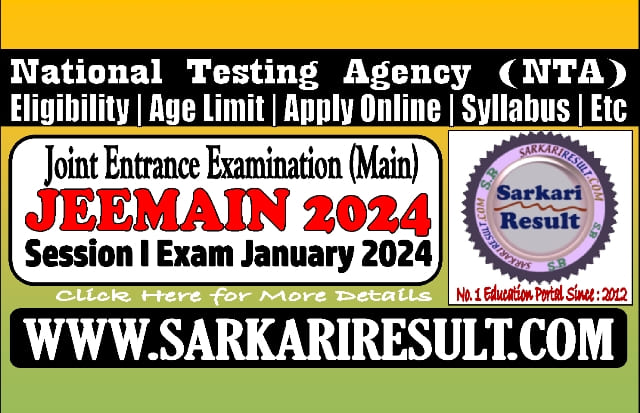 Sarkari Result JEEMAIN 2024 Online Form