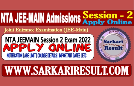 Sarkari Result NTA JEEMAIN Session II Admission 2022