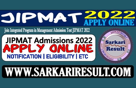 Sarkari Result NTA JIPMAT 2022 Online Form 2022
