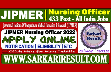 Sarkari Result JIPMER Nursing Officer Online Form 2022