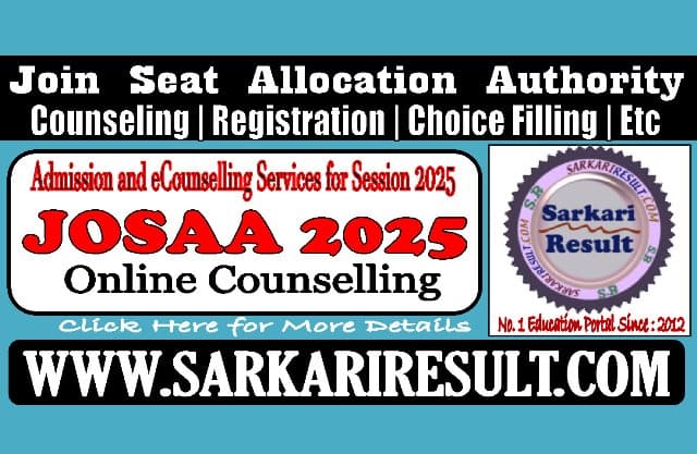 Sarkari Result JOSAA 2025 Online Counselling