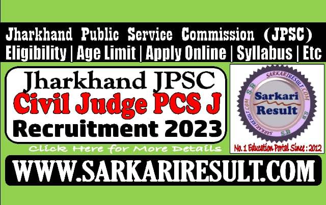 Sarkari Result JPSC Civil Judge PCS J Online Form 2023