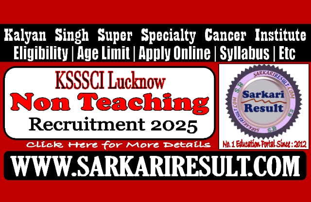 Sarkari Result KSSSCI Non Teaching Various Post Online Form 2025