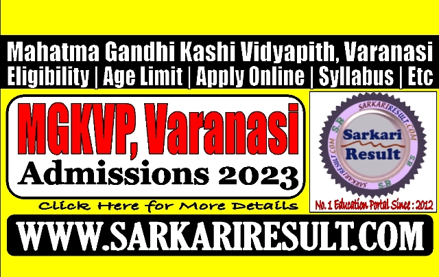 Sarkari Result MGKVP Varanasi Campus Admission 2023 Online Form