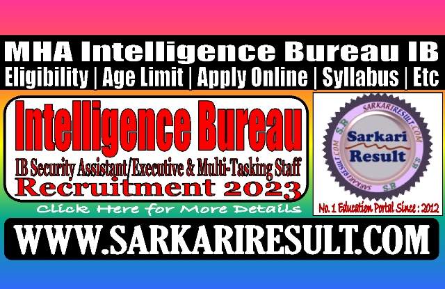 Sarkari Result MHA IB SA/Exe MTS Online Form 2023