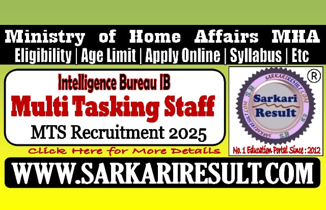 Sarkari Result MHA IB MTS Recruitment 2025