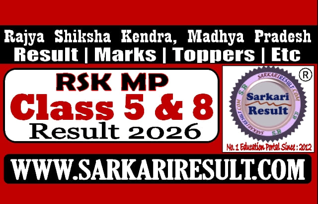 Sarkari Result MP RSK Class 5th and 8th Result 2026