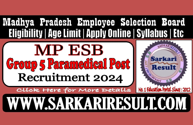 Sarkari Result MP ESB Group 5 Paramedical Post Recruitment 2024