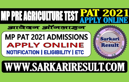 Sarkari Result MP PAT 2021 Admission Online Form 2021