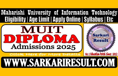 Sarkari Result MUIT Diploma Admissions 2025 Online Form