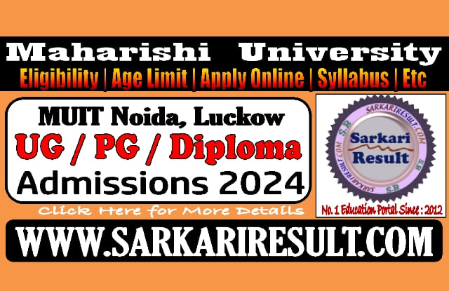 Sarkari Result Maharishi University MUIT Admissions Online Form 2024