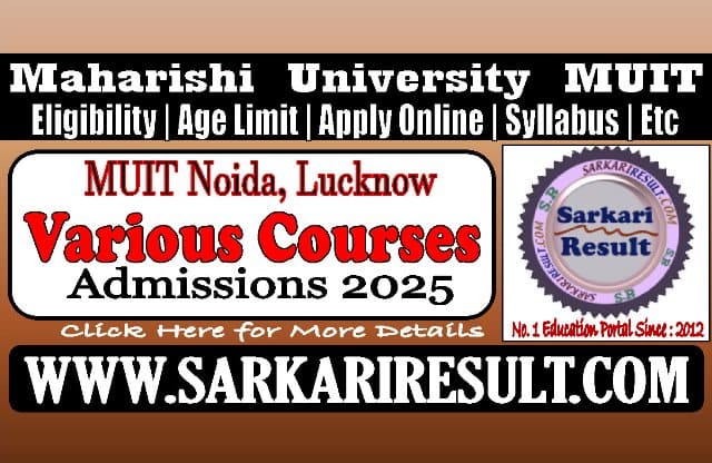 Sarkari Result MUIT 2025 Admissions Online Form