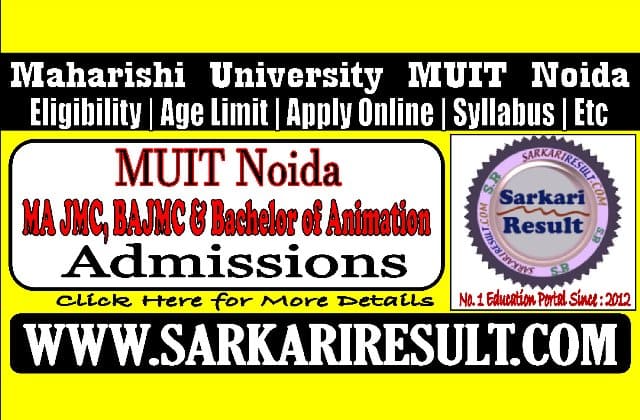Sarkari Result MUIT JMC and Animation Course 2025 Admissions Online Form