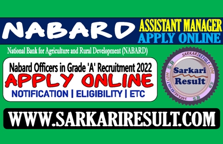 Sarkari Result Nabard Asst. Manager Recruitment 2022