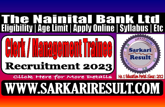 Sarkari Result Nainital Bank Clerk MT Recruitment 2023