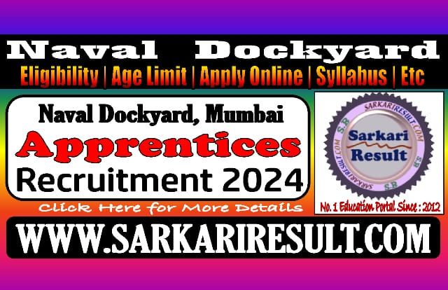 Sarkari Result Naval Dockyard Mumbai Online Form 2024