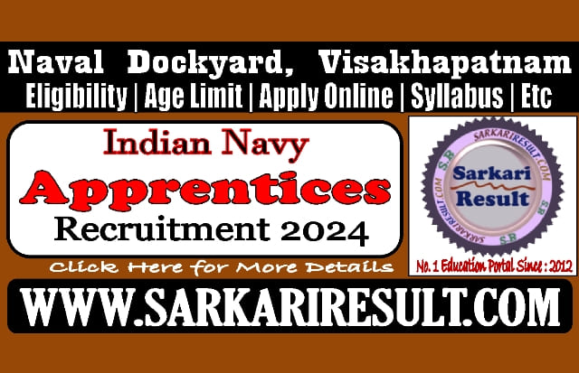 Sarkari Result Naval Dockyard Visakhapatnam Apprentices Recruitment 2024