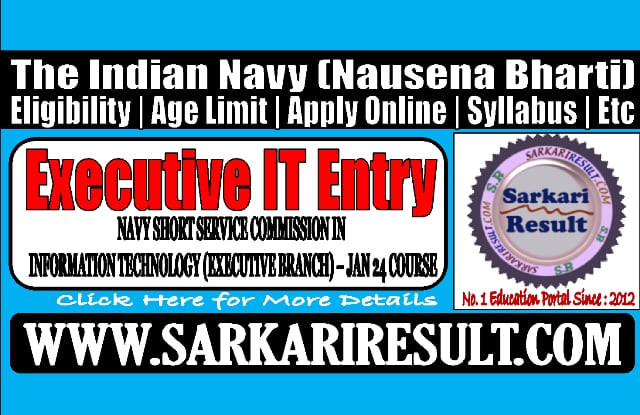 Sarkari Result Navy Executive IT Recruitment 2023