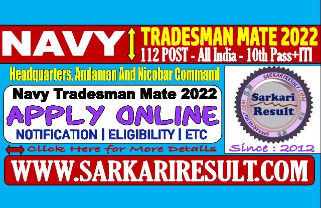 Sarkari Result Navy HQ A N Tradesman Mate Online Form 2022 Online Form