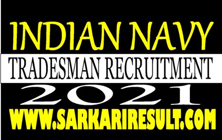 Indian Navy Tradesman Recruitment 2021