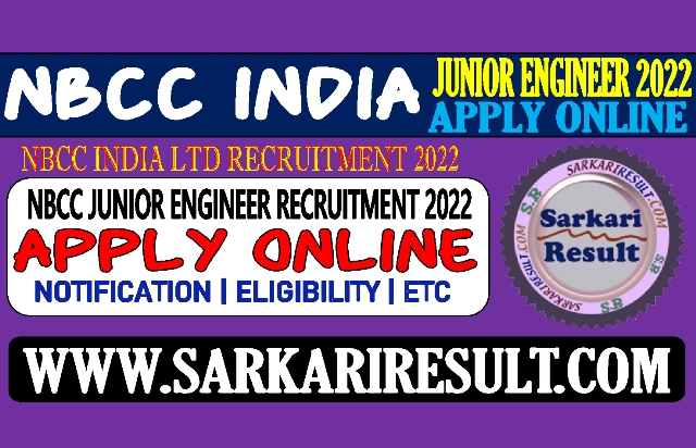 Sarkari Result NBCC India JE Recruitment 2022