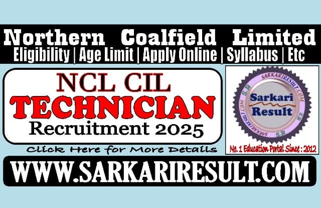 Sarkari Result NCL Technician Recruitment 2025 Online Form