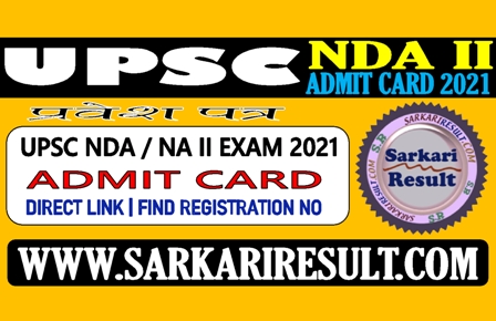 Sarkari Result UPSC NDA Admit Card 2021