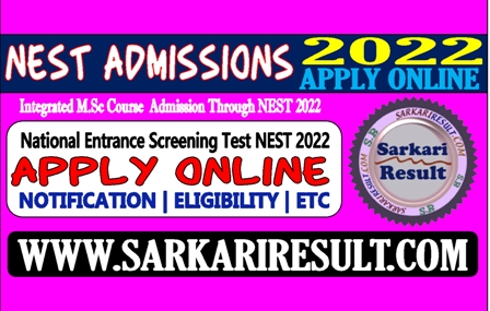 Sarkari Result NEST Admission 2022