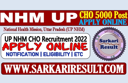 Sarkari Result UPNHM CHO Online Form 2022