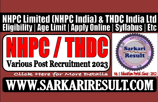 Sarkari Result NHPC THDC Various Post Online Form 2023