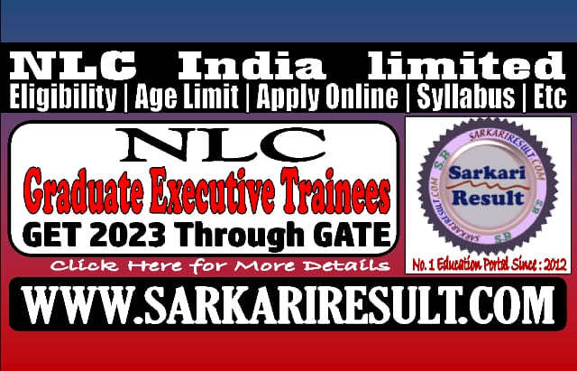 Sarkari Result NLC India GET Online Form 2023