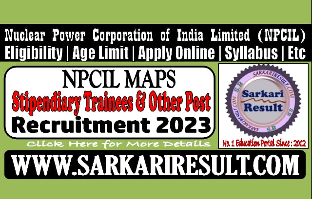 Sarkari Result NPCIL MAPS 2023 Online Form