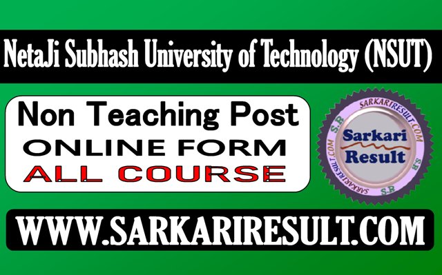 Sarkari Result NSUT Non Teaching Post Online Form 2021