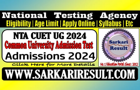 Sarkari Result NTA CUET UG Admissions Online Form 2024